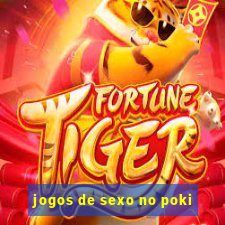 jogos de sexo no poki